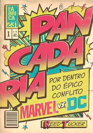 Pancadaria: Por Dentro do Épico Confronto Marvel vs. DC