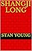 Shangji Long by Stan Young