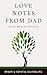 Love Notes From Dad: Your B...