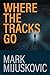Where the Tracks Go: A Prin...