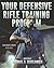 Your Defensive Rifle Training Program