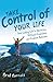 Take Control of Your Life: ...