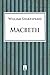 Macbeth by William Shakespeare
