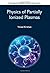 Physics of Partially Ionized Plasmas (Cambridge Atmospheric and Space Science Series)
