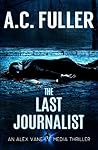 The Last Journalist (Alex Vane # 5)
