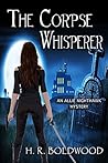 The Corpse Whisperer by H.R. Boldwood