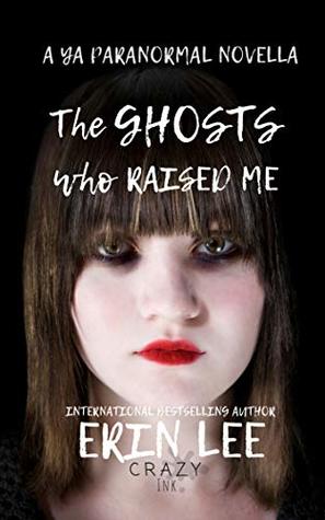 The Ghosts who Raised Me (Kindle Edition)