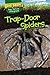 Trapdoor Spiders (Dig Deep! Bugs That Live Underground)