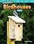 Engineering Marvels: Birdhouses: Shapes (Mathematics in the Real World)