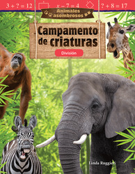 Animales asombrosos: Campamento de criaturas: División (Mathematics in the Real World)