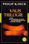 Valis-Trilogie. V...