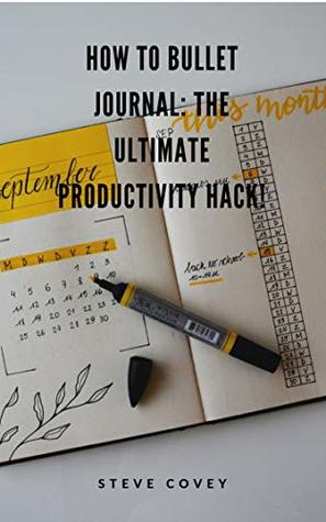 How to Bullet Journal: The ultimate productivity hack! (Kindle Edition)
