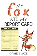 My Fox Ate My Report Card