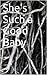 She's Such a Good Baby by Pamela Roth
