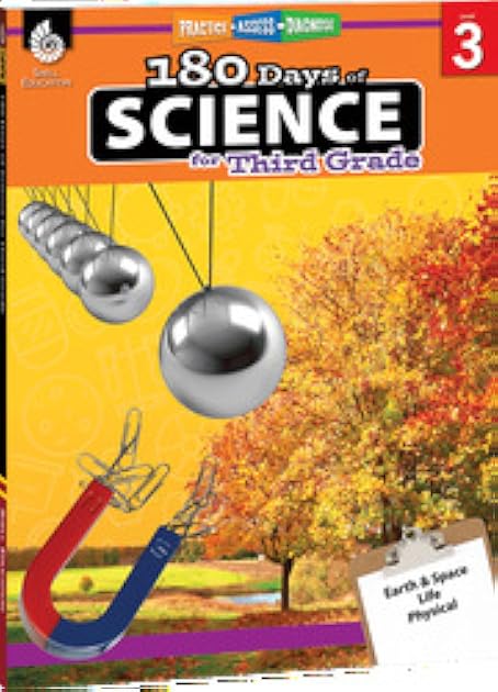 180 Days of Science: Grade 3 - Daily Science Workbook for Classroom and Home, Cool and Fun Interactive Practice, Elementary School Level Activities ... Challenging Concepts (180 Days of Practice)
