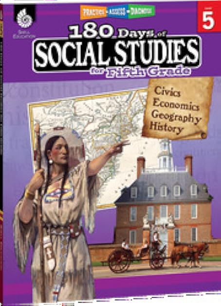 180 Days of Social Studies: Grade 5 - Daily Social Studies Workbook for Classroom and Home, Cool and Fun Civics Practice, Elementary School Level ... Created by Teachers (180 Days of Practice)