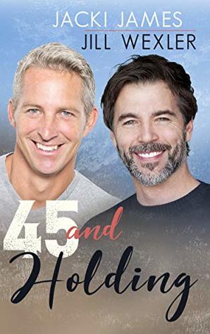 45 and Holding (Kindle Edition)