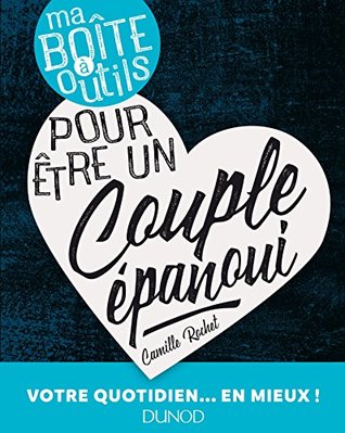 Ma boîte à outils pour être un couple épanoui (French Edition)