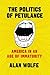 The Politics of Petulance: America in an Age of Immaturity