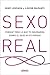 Sexo real: Recupera tu inteligencia sexual con el mindfulness erótico (Spanish Edition)