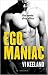 Egomaniac by Vi Keeland Egomaniac by Vi Keeland