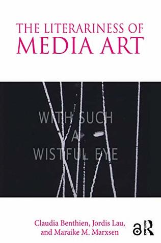 The Literariness of Media Art (Kindle Edition)