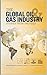 The Global Oil & Gas Industry by Andrew Inkpen