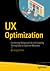 UX Optimization: Combining Behavioral UX and Usability Testing Data to Optimize Websites