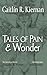 Tales of Pain and Wonder
