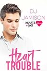 Heart Trouble by D.J. Jamison