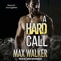 A Hard Call Stonewall Investigations 1 By Max Walker