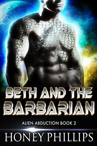 Beth and the Barbarian (Alien Abduction, #2)