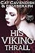 His Viking Thrall by Cat Cavendish