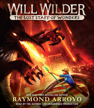 The Lost Staff of Wonders (Will Wilder, #2)
