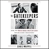 The Gatekeepers by Chris Whipple