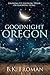 Good Night, Oregon (Hope an...