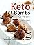 Keto Fat Bomb Cookbook: Swe...