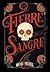 La fiebre de la sangre (Frey & McGray, #2)