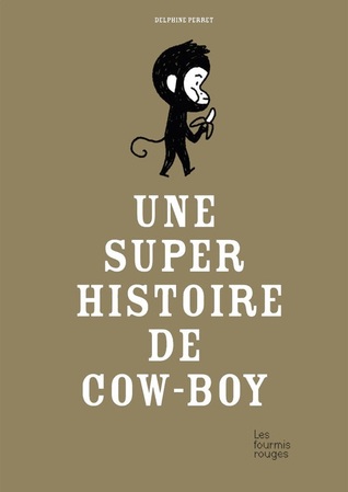 Une super histoire de cow-boy (Paperback)