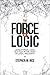The Force of Logic: Using Formal Logic as a Tool in the Craft of Legal Argument (NITA)