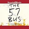 The 57 Bus: A Tru...