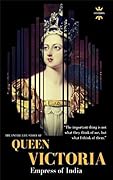 QUEEN VICTORIA: Empress of India. The Entire Life Story. Biography, Facts & Quotes