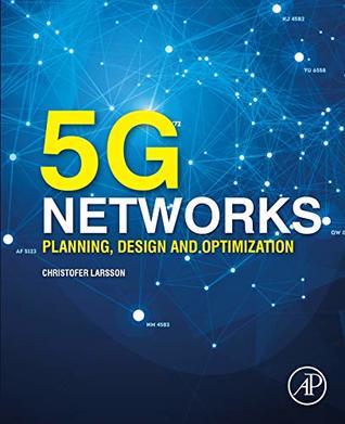 5G Networks: Planning, Design and Optimization (Kindle Edition)