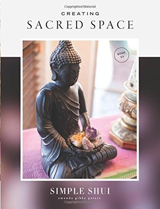 Creating Sacred Space: Simple Shui Workbook 03 (Paperback)