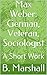 Max Weber: German, Veteran,...
