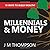 Millennials & Money: 10 Way...