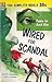 Wired for Scandal