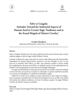Solve et Coagula: Attitudes Toward the Ambrosial Aspects of Human Seed in Certain Yogic Traditions and in the Sexual Magick of Aleister Crowley (ebook)