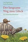 Der langsame Weg zum Glück – Ein Schneckenabenteuer (German Edition) Der langsame Weg zum Glück – Ein Schneckenabenteuer (German Edition)