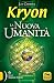 Kryon - La Nuova Umanità (Italian Edition)